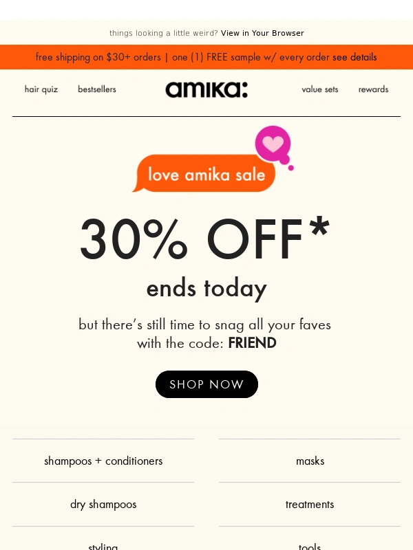 Amika - Last call friends ?30% off ends soon
