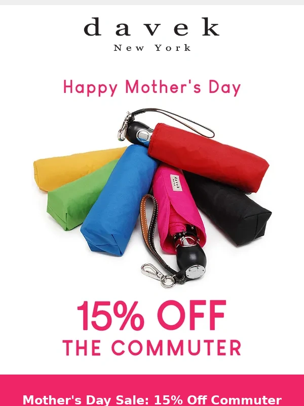 Davek - Last Chance to save 15% during our Mother’s Day Sale