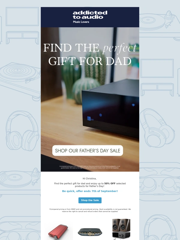 Addicted To Audio - Up to 50% off on a selected of products for Father's Day ?
