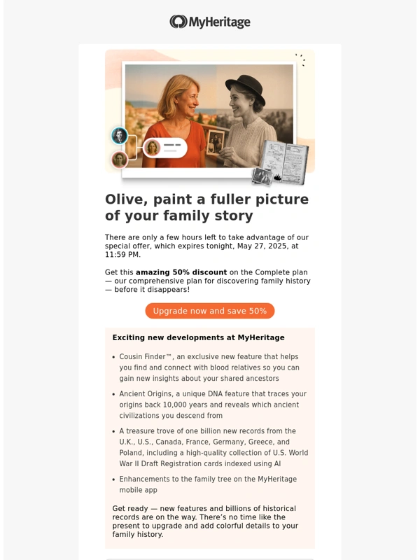 MyHeritage - ⏱ FINAL HOURS: upgrade now and get 50% off