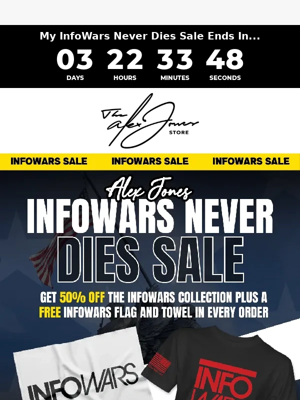 INFOWARS - The InfoWars Never Dies Sale Starts Now