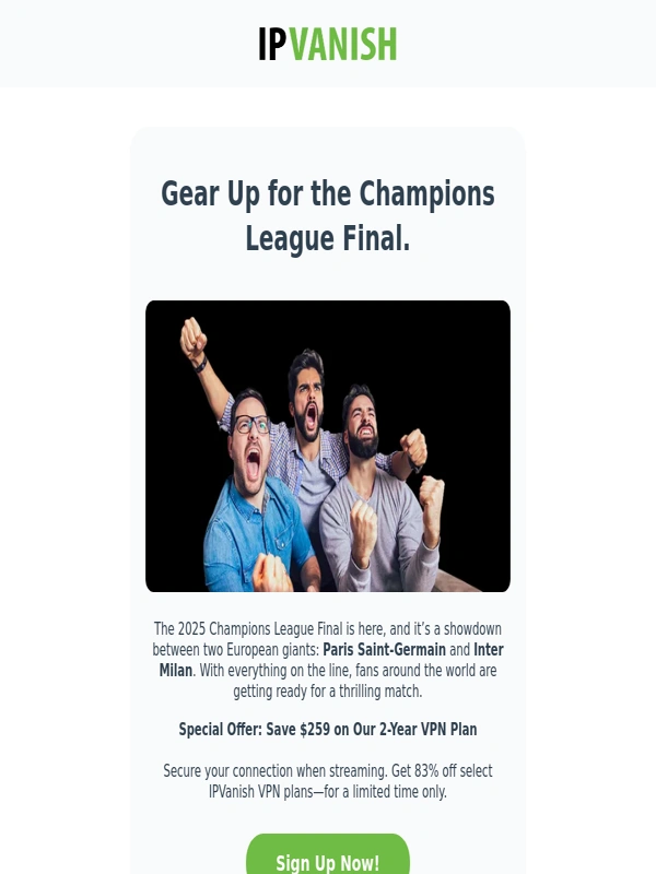 IPVanish - ?️ Stay secure for the Champions League Final — save $259 now