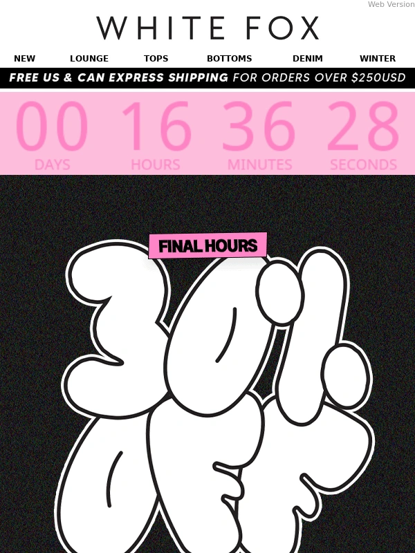 White Fox Boutique - FINAL FINAL HOURS ⏰ 30% OFF EVERYTHING >>