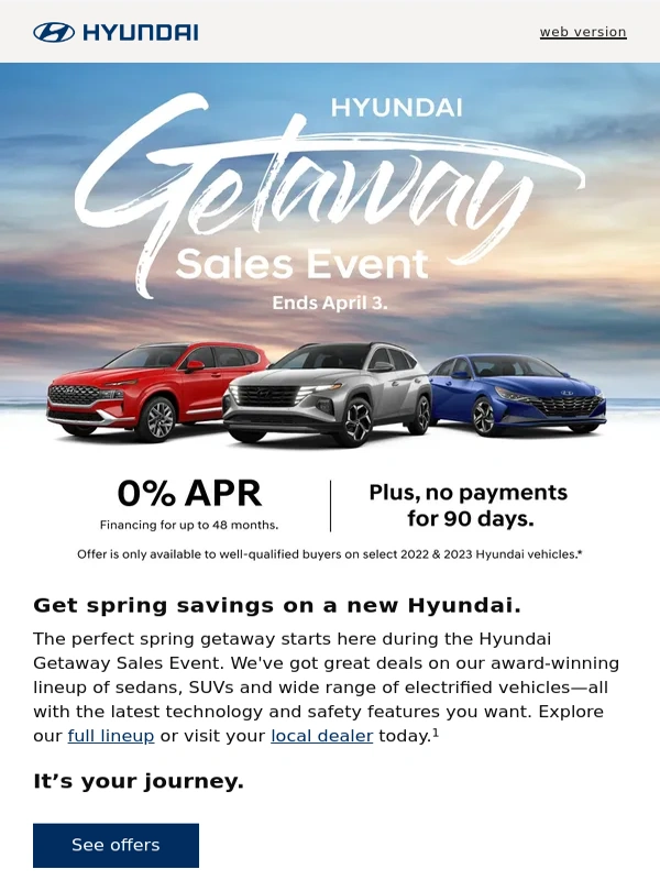 Hyundai - 0% APR during our Hyundai Getaway Sales Event