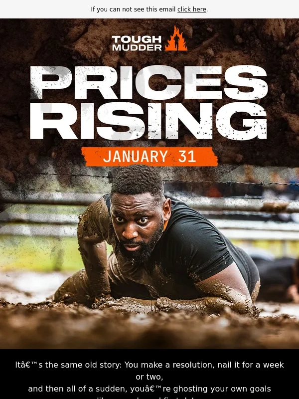 Tough Mudder - Don't let your resolution slip. Commit today for less