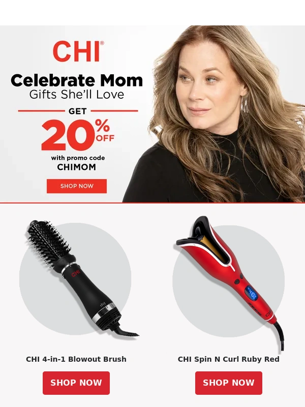 Chi - Unwrap : 20% Off CHI Mother’s Day Gifts!