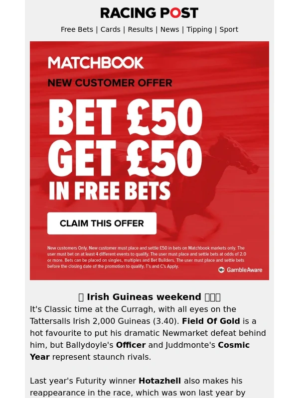 Racing Post - ? Lock in £50 in free bets for Irish Guineas weekend ???