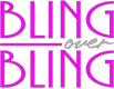 Bling Over Bling