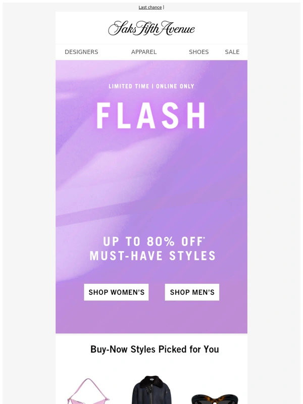 Saks Fifth Avenue - Up to 80% off is here today,gone tomorrow + Recommendations just for you