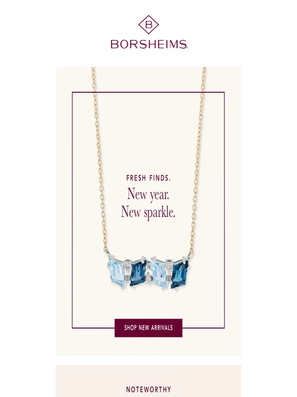 Borsheims - Noteworthy New Arrivals