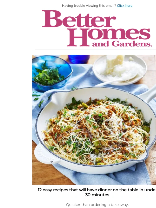 Bhg - 12 dinner recipes that take under 30 minutes to make,the best time to prune lavender PLUS the foods you should never feed a magpie