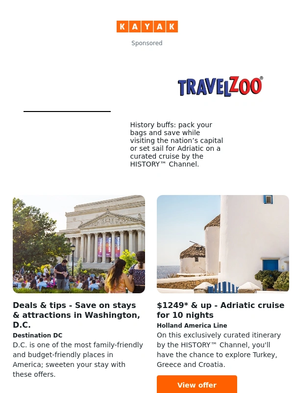 Kayak.com - Up to 55%** off: Save on D.C. hotels and attractions | HISTORY™ Channel Adriatic Sea cruise,$1249* & up