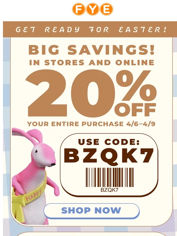 fye - Last Chance to Save 20% Off in Stores AND Online! ⌛