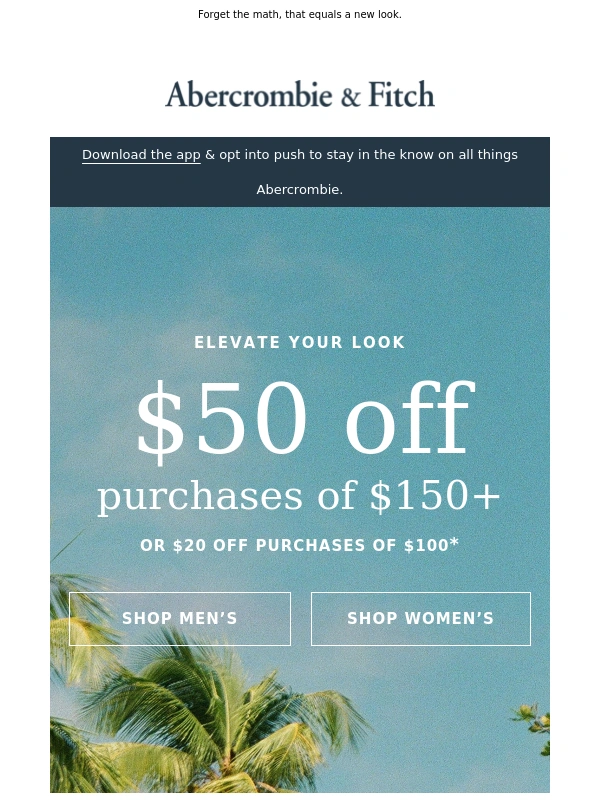 Abercrombie - $50 OFF $150+ or $20 OFF $100