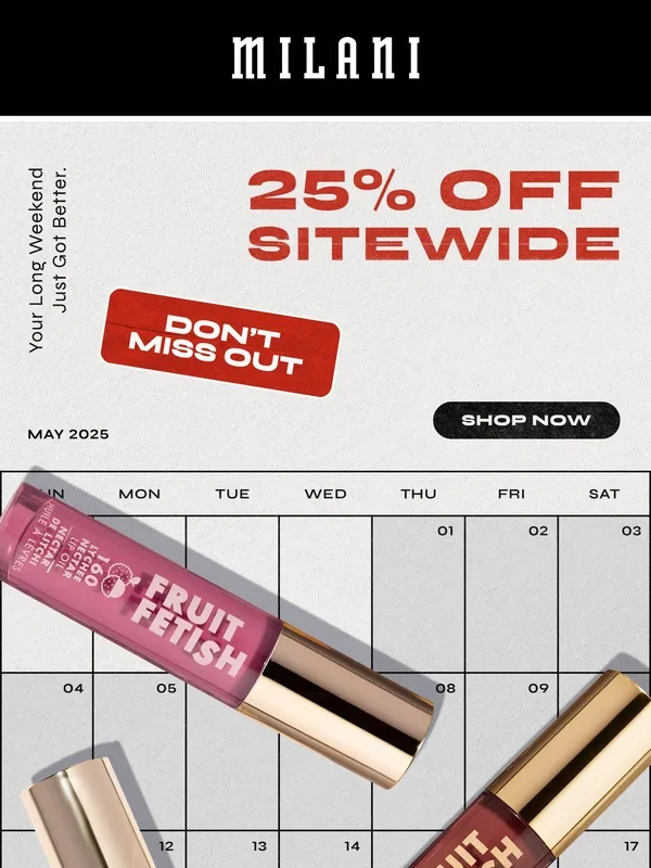MILANI - Don’t miss your chance to save 25% ?