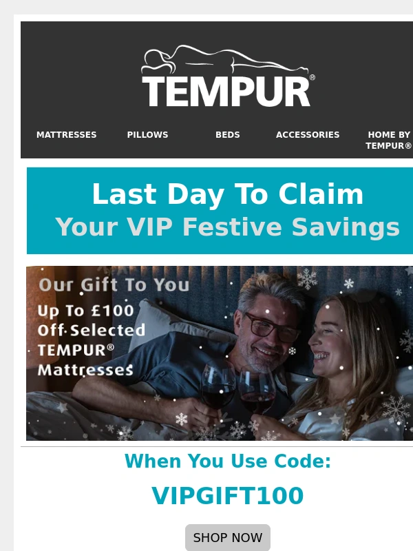 Tempur - Last Day Of Festive Savings - Don't Miss Out