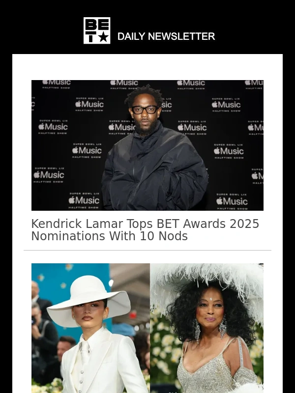 BET - Kendrick Lamar Tops BET Awards 2025 Nominations With 10 Nods