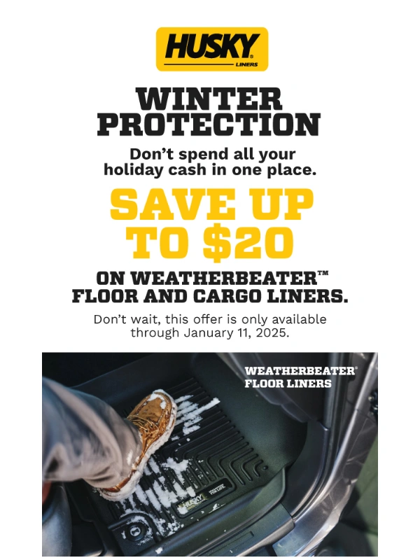 Husky Liners - Save today and get the gift you wanted
