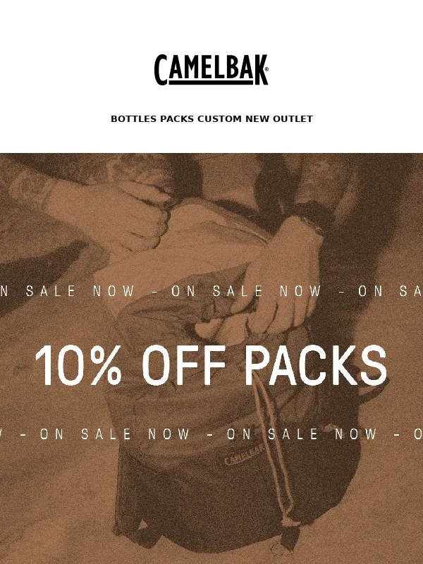 CamelBak - Last Call! Our Packs Sale Ends Today