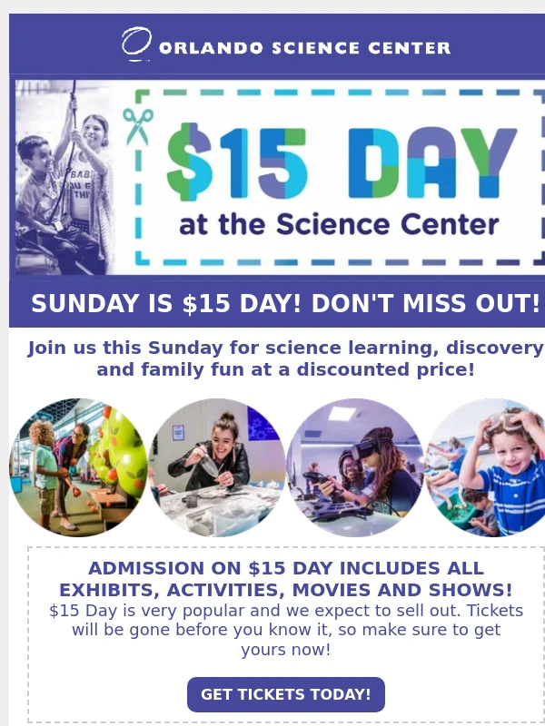 ORLANDO SCIENCE CENTER - $15 DAY IS SUNDAY,APRIL 13