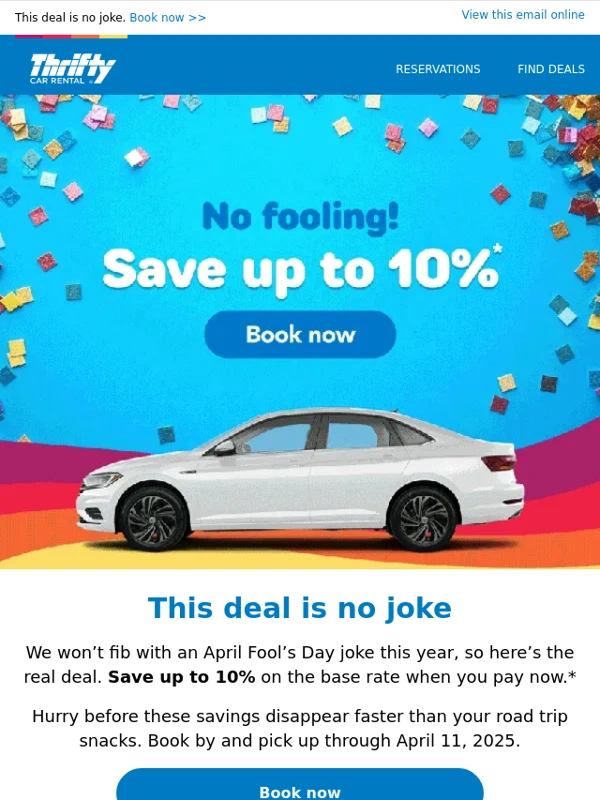 Thrifty - No fooling! Save up to 10%
