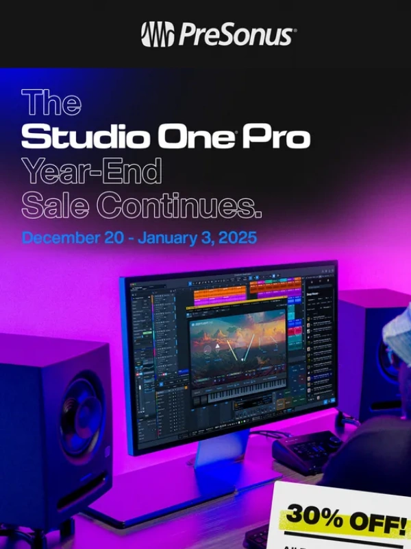 PreSonus - Reminder: The Studio One Pro Year-End Sale is Still On