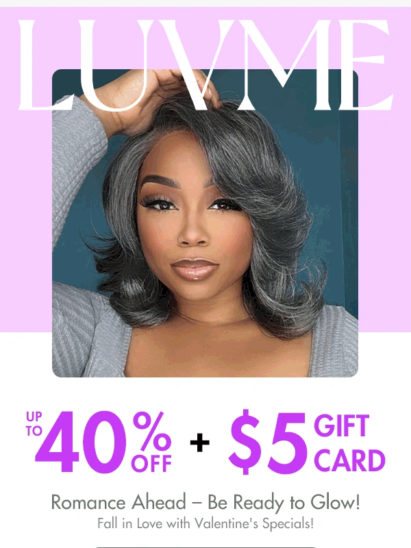 Luvme Hair - Up to 40% off & $5 gift card. Romance Ahead – Be Ready to Glow!