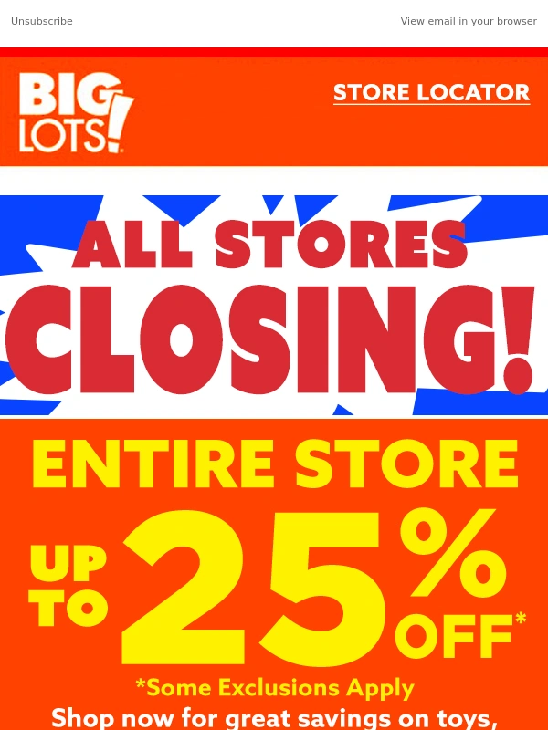 Big Lots - Hurry! Store Closing—Up to 25% Off Everything!