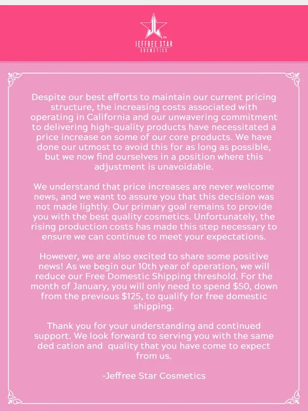Jeffree Star Cosmetics - Details on our price increase and Free Shipping Savings ?