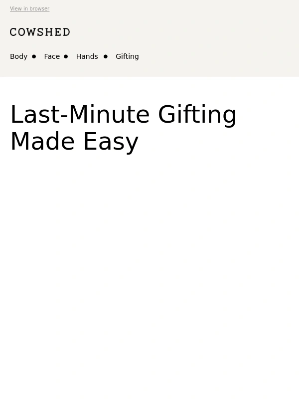 Cowshed - Still Time to Gift Something Special