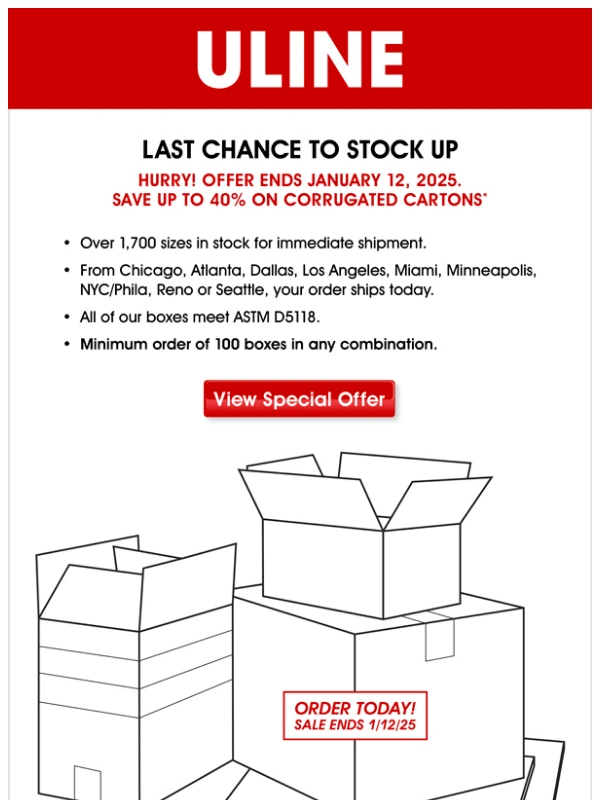 Uline - Last Chance to Save. Sales ends 1/12/25