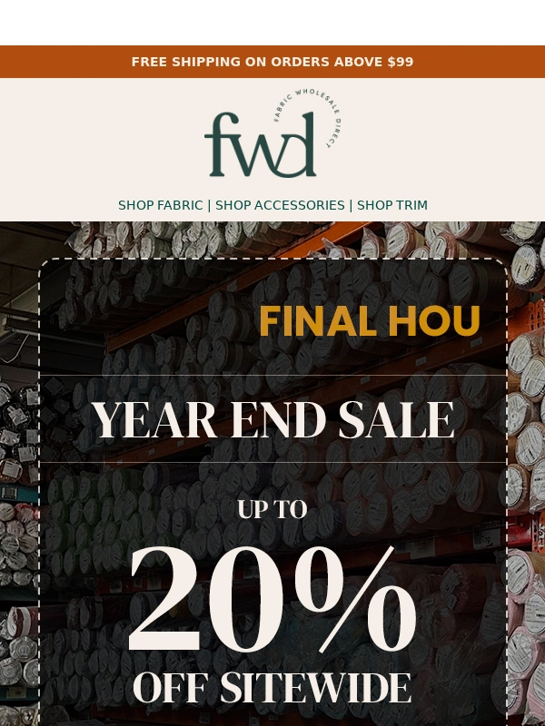 Fabric Wholesale Direct - Final hours: Get 20% off all fabrics before it's gone!
