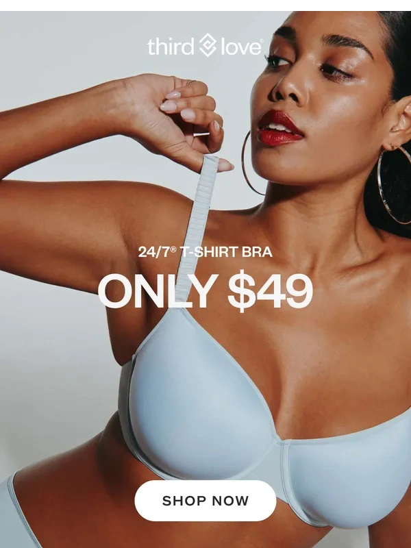 ThirdLove - FINAL HOURS—ONLY $49 for our #1 bra