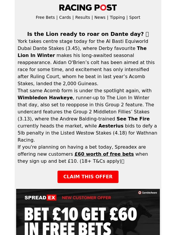 Racing Post - ? £60 in free bets for Dante day at York ?