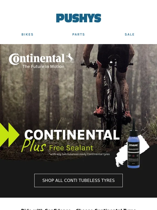 Pushys - ? Buy 2 Continental Tyres,Get FREE Sealant – 48hrs Only!