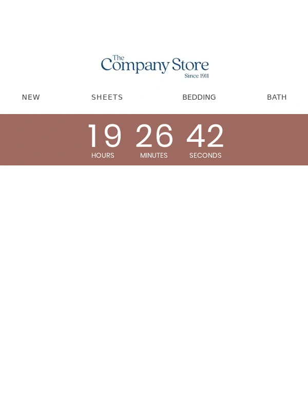 The Company Store - Don't Miss Out! Sale Ends TONIGHT!