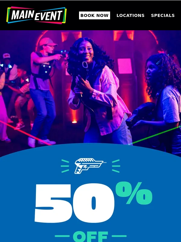 Main Event - Have a Blast With 50% Off Laser Tag