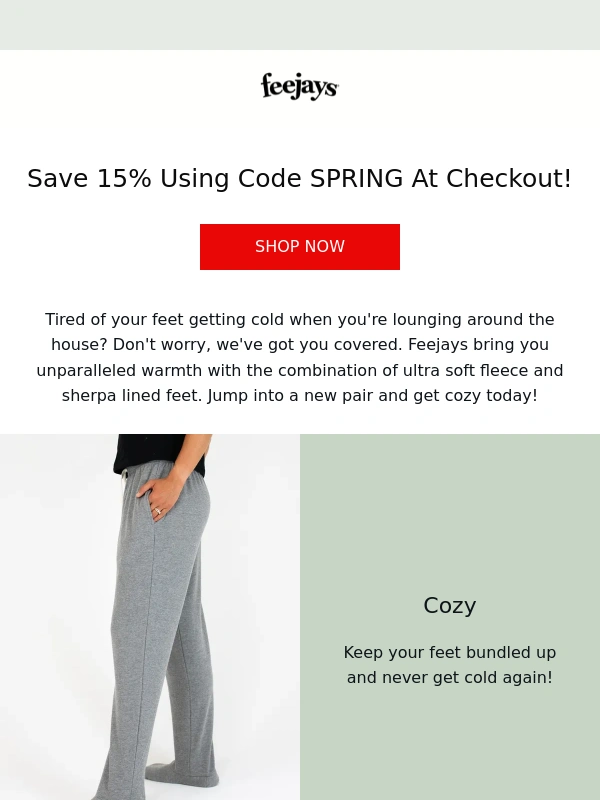 Feejays - Spring just got a whole lot cozier! Slip into a perfect pair of sweatpants with feet and experience cloud-like comfort only Feejays can provide!