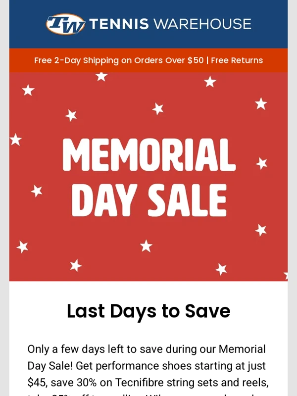 Tennis Warehouse - Don't Miss Our Best Memorial Day Sales!