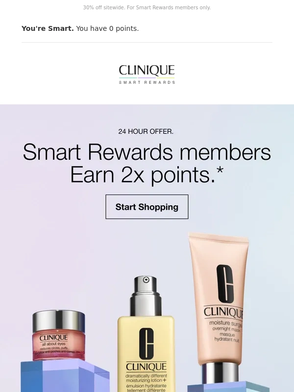 Clinique - Don't Miss Out! Earn 2X Smart Rewards points with your purchase