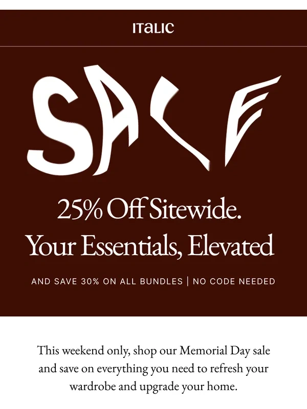 Italic - 30% Off Bundles. 25% Off Everything Else