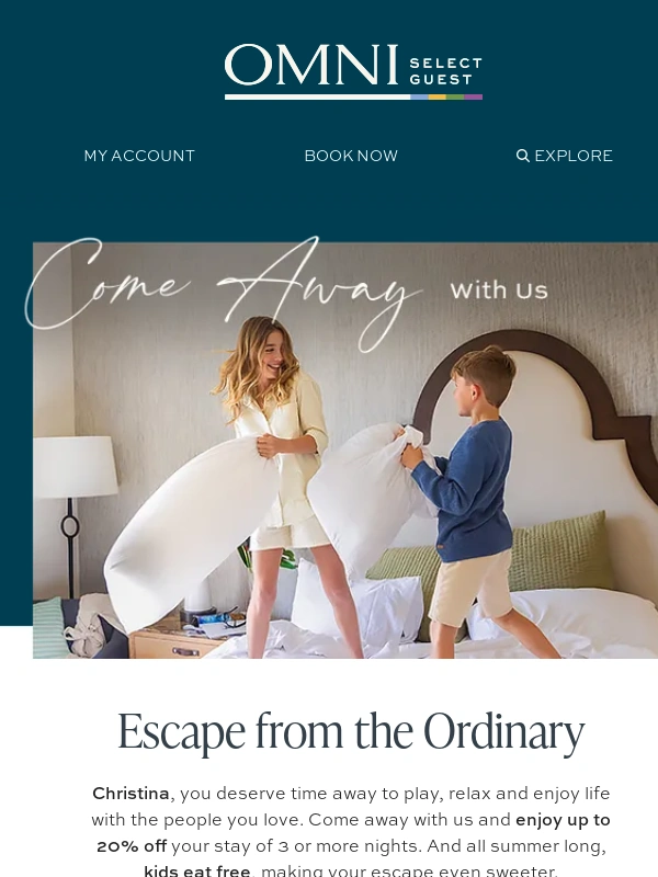 Omni Hotels - Give Your Family the Feeling of Away