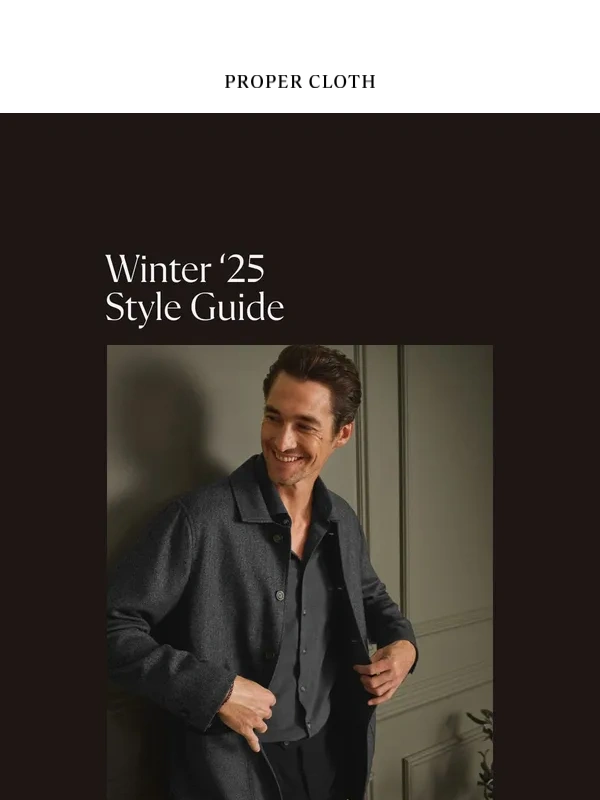 Proper Cloth - The Winter '25 Style Guide