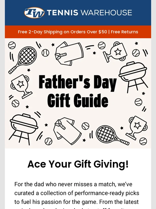 Tennis Warehouse - Ace Father's Day Gift Giving!