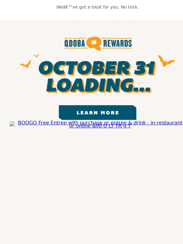 Qdoba - Tomorrow only—FREE entrée with purchase of entree + drink ?