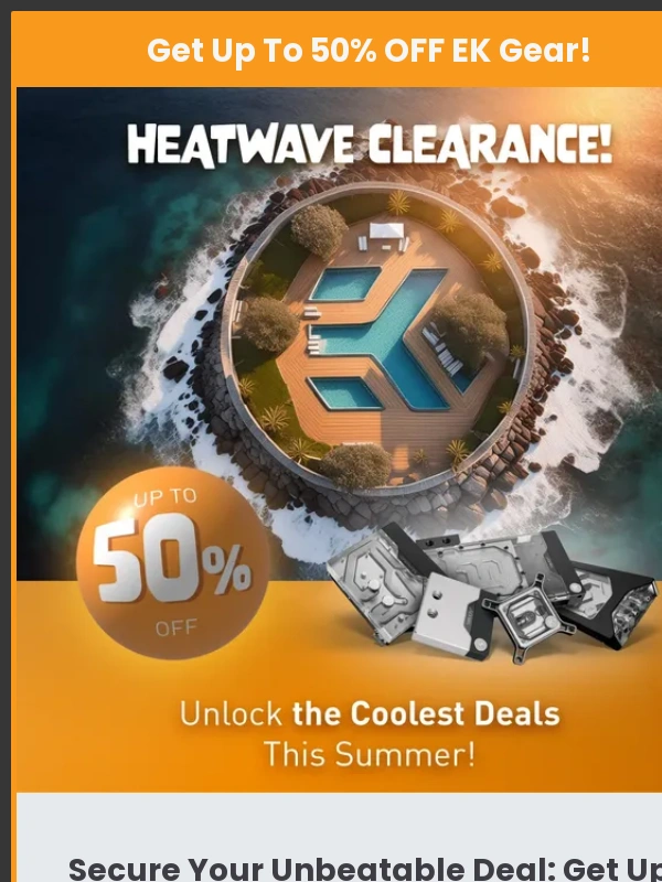 Ekwb - ?? These Discounts Won't Last Forever… ?️?