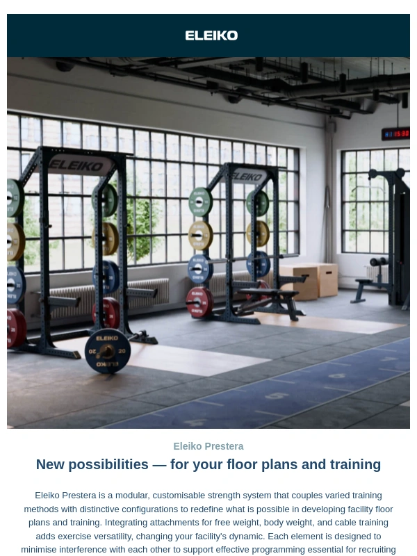 ELEIKO - New possibilities — for your floor plans and training