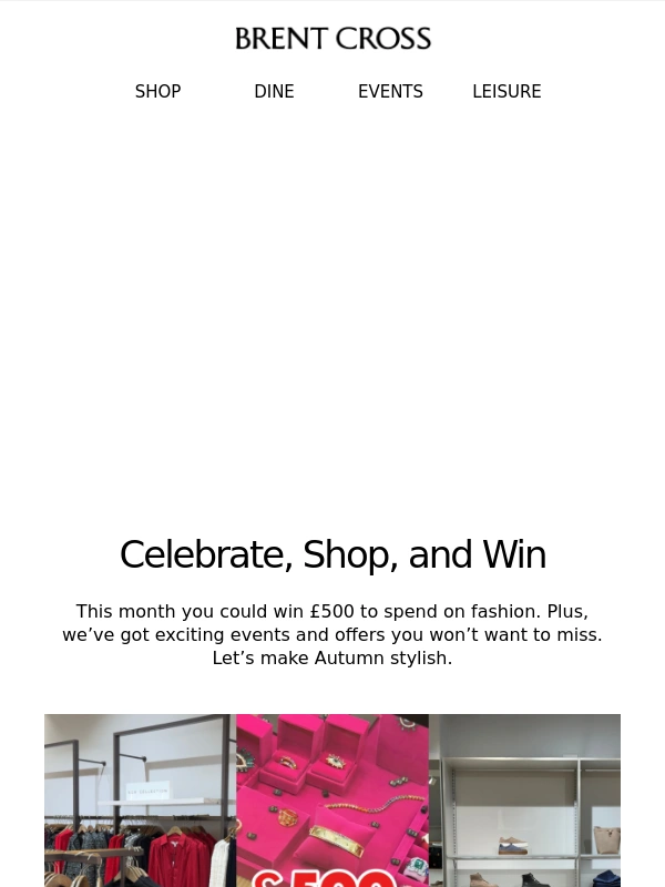 Brent Cross - You Can Win £500 to Spend on Fashion at Brent Cross ?