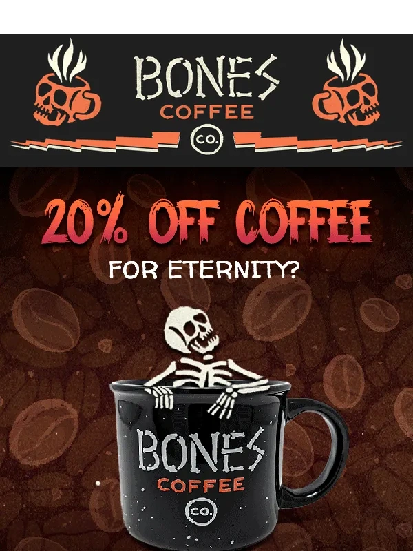 Bones Coffee - 20% OFF Coffee For Eternity? ?