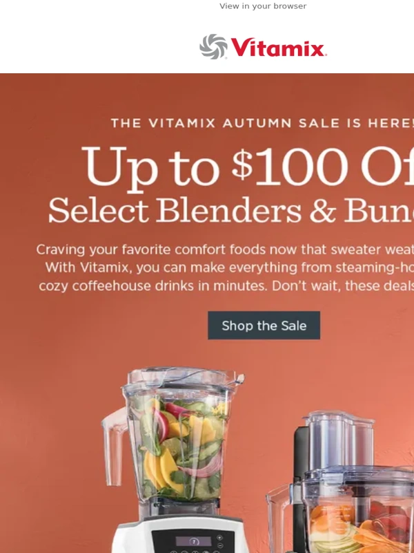 Vitamix - Don't Miss Out - Our Autumn Sale Ends Soon!
